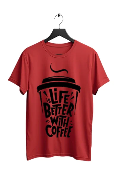 life is better than coffee red tshirt