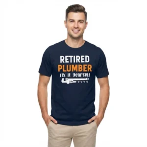 retired-plumber-fix-it-yourself-graphic-t-shirt